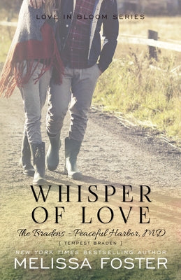 Whisper of Love (The Bradens at Peaceful Harbor): Tempest Braden by Foster, Melissa