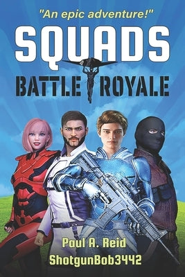 Squads: Battle Royale by Reid, Robert