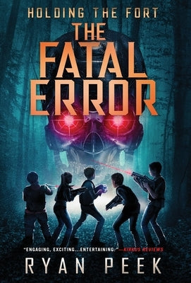 Holding the Fort: The Fatal Error by Peek, Ryan