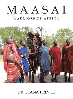 Maasai: Warriors of Africa by Prince, Diana