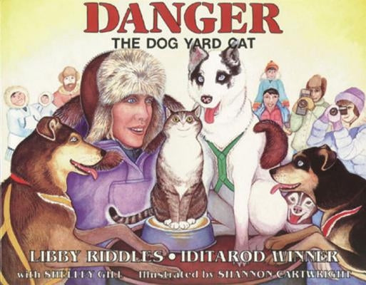 Danger the Dog Yard Cat by Riddles, Libby