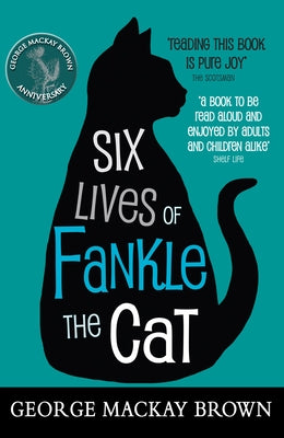 Six Lives of Fankle the Cat by MacKay Brown, George