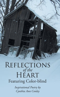 Reflections of the Heart: Featuring Color-blind by Conley, Cynthia Ann