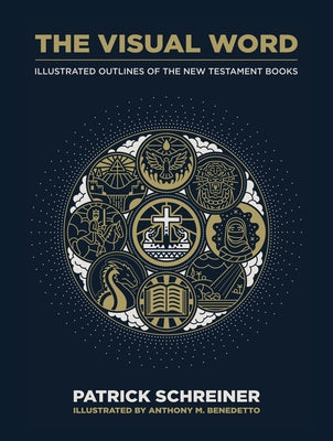 The Visual Word: Illustrated Outlines of the New Testament Books by Schreiner, Patrick