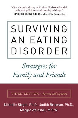 Surviving an Eating Disorder, Third Edition by Siegel, Michele