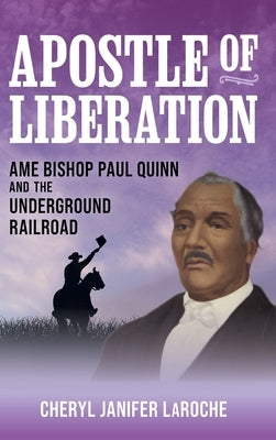 Apostle of Liberation by Laroche, Cheryl Janifer