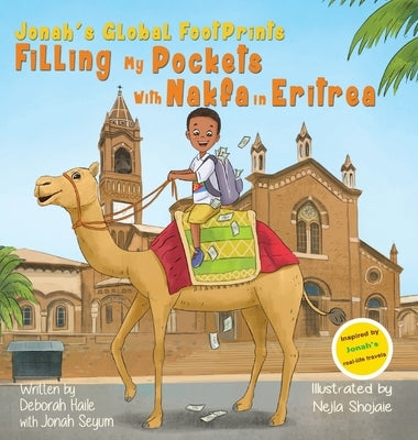 Filling My Pockets With Nakfa in Eritrea by Haile, Deborah