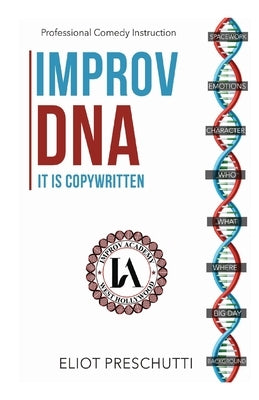 Improv DNA by Preschutti, Eliot