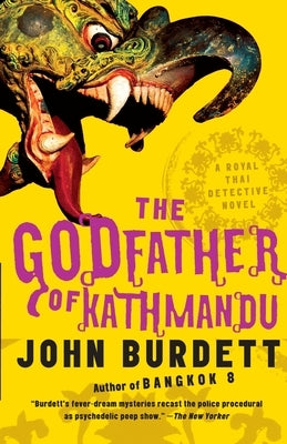 The Godfather of Kathmandu: A Royal Thai Detective Novel (4) by Burdett, John