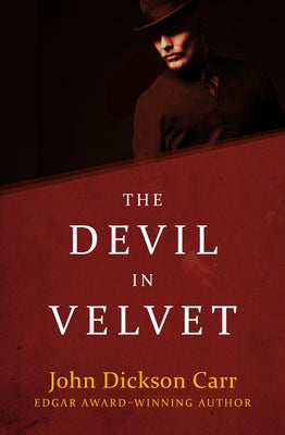 The Devil in Velvet by Carr, John Dickson