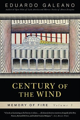 Century of the Wind: Memory of Fire, Volume 3: Volume 3 by Galeano, Eduardo