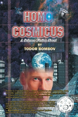 Homo Cosmicus: A Science Fiction Novel by Bombov, Todor