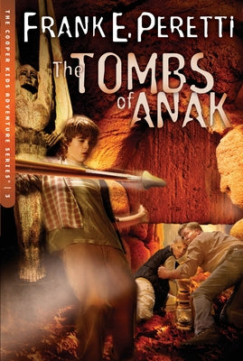 The Tombs of Anak: Volume 3 by Peretti, Frank E.