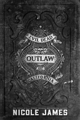 Outlaw: An Evil Dead MC Story by James, Nicole