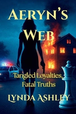 Aeryn's Web: Tangled Loyalties, Fatal Truths by Ashley, Lynda