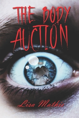 The Body Auction by Mathis, Lisa