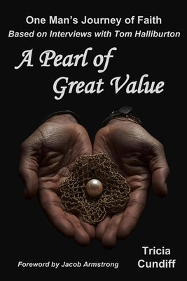 A Pearl of Great Value: One Man's Journey of Faith by Armstrong, Jacob