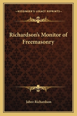 Richardson's Monitor of Freemasonry by Richardson, Jabez