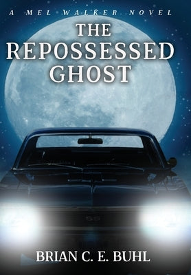 The Repossessed Ghost by Buhl, Brian C. E.