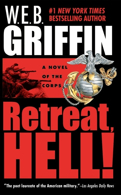 Retreat, Hell! by Griffin, W. E. B.
