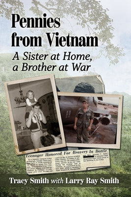 Pennies from Vietnam: A Sister at Home, a Brother at War by Smith, Tracy