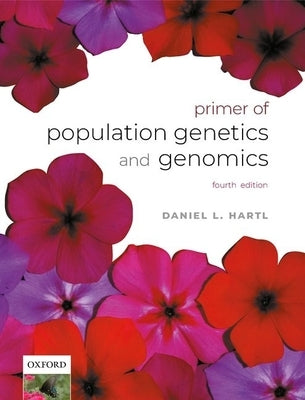A Primer of Population Genetics and Genomics by Hartl, Daniel L.