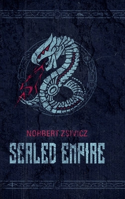 Sealed Empire by Zsivicz, Norbert