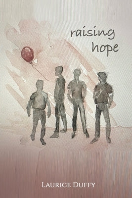 Raising Hope: Embrace a new perspective when faced with an unexpected challenge by Duffy, Laurice