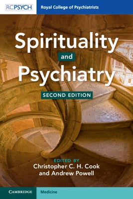 Spirituality and Psychiatry by Cook, Christopher C. H.