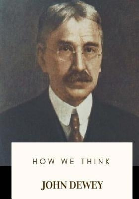 How We Think by Dewey, John