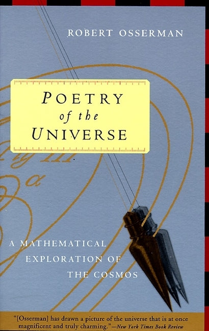Poetry of the Universe: A Mathematical Exploration of the Cosmos by Osserman, Robert