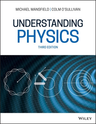 Understanding Physics by Mansfield, Michael M.