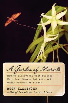 A Garden of Marvels by Kassinger, Ruth