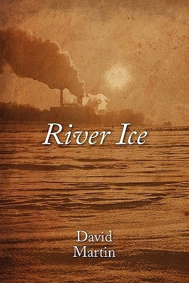 River Ice by Martin, David