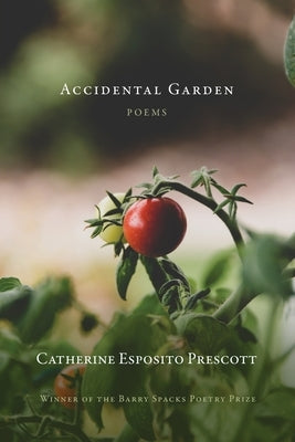 Accidental Garden by Prescott, Catherine Esposito