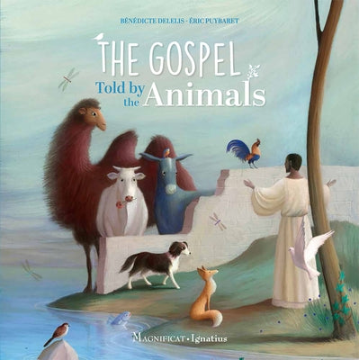 The Gospel Told by the Animals by Delelis, B&#195;&#169;n&#195;&#169;dicte