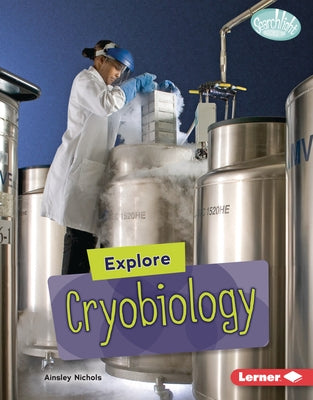 Explore Cryobiology by Nichols, Ainsley