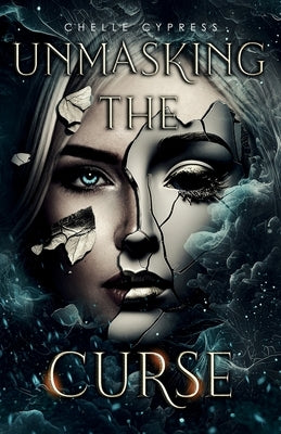 Unmasking the Curse by Cypress, Chelle