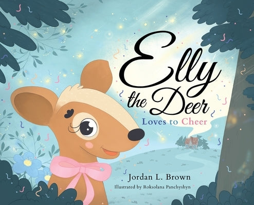 Elly the Deer by Brown, Jordan L.