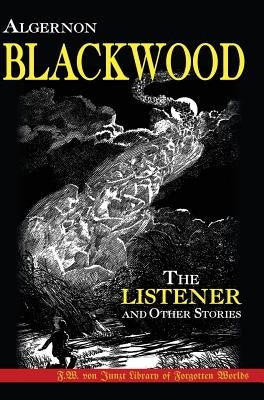 The Listener and Other Stories by Blackwood, Algernon