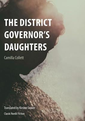 District Governor's Daughters by Camilla, Collett