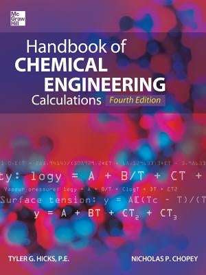 Handbook of Chemical Engineering Calculations by Hicks, Tyler G.