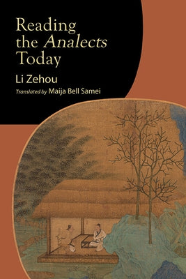Reading the Analects Today by Li, Zehou