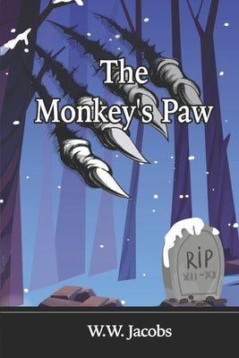 The Monkey's Paw: Illustrated Edition; Great Classic Horror Short Story. by Jomkhwan, Jk