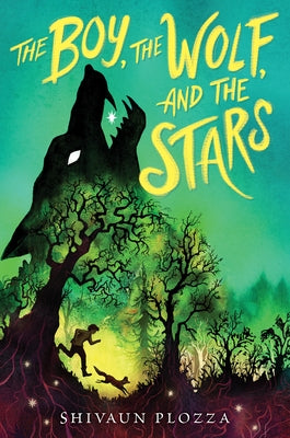 The Boy, the Wolf, and the Stars by Plozza, Shivaun