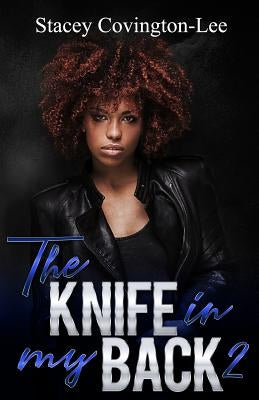 The Knife In My Back 2 by Covington-Lee, Stacey