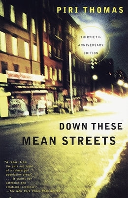 Down These Mean Streets: A Memoir by Thomas, Piri