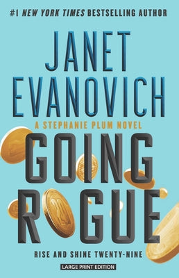 Going Rogue: Rise and Shine Twenty-Nine by Evanovich, Janet