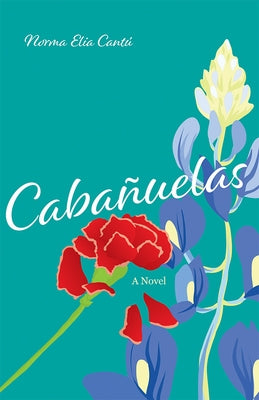 Cabañuelas by Cantu, Norma Elia