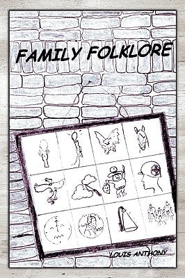 Family Folklore by Anthony, Louis